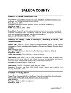 SALUDA COUNTY Location of Survey: Leesville vicinity Report Title: Cultural Resources Survey of the Holly Ferry 115kV Transmission Line, Lexington and Saluda Counties, South Carolina. Date: September 2010 Surveyor: Chico