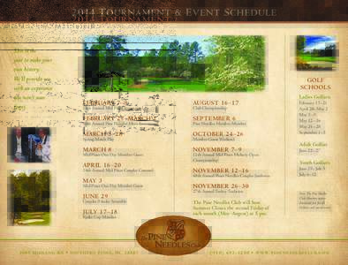 2014 T ournament & E vent S chedule  This is the year to make your own history. We’ll provide you