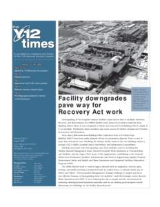 A newsletter for employees and friends of the Y-12 National Security Complex W H AT ’ S I N S I D E Pages 2 and 3 Update on Y-12 Recovery Act projects
