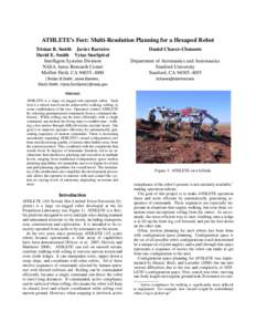 ATHLETE’s Feet: Multi-Resolution Planning for a Hexapod Robot Tristan B. Smith Javier Barreiro David E. Smith Vytas SunSpiral Intelligent Systems Division NASA Ames Research Center Moffett Field, CA 94035–1000