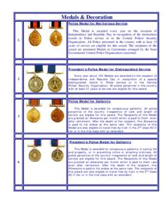 Medals & Decoration Police Medal for Meritorious Service 1.  This Medal is awarded every year on the occasion of