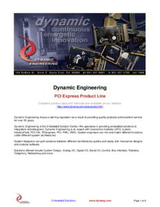 PCI Express Product Line  Dynamic Engineering PCI Express Product Line Complete product data and manuals are available on our website. http://www.dyneng.com/pciexpress.html