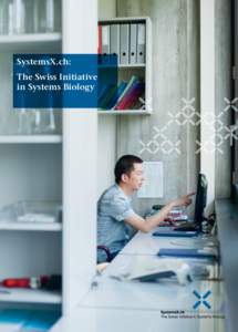 SystemsX.ch: The Swiss Initiative in Systems Biology 2 | SystemsX.ch