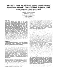 Effects of Head-Mounted and Scene-Oriented Video Systems on Remote Collaboration on Physical Tasks Susan R. Fussell, Leslie D. Setlock, Robert E. Kraut Human Computer Interaction Institute Carnegie Mellon University 5000