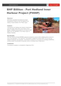 BHP Billiton - Port Hedland Inner Harbour Project (PHIHP) Overview BHP Billiton awarded Visionstream the Asset Development Project for the Port Hedland Inner Harbour Project located in the Pilbara region.