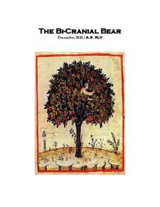 The Bi-Cranial Bear December[removed]A.S. XLV This is the December 2010 Issue of the Bi-Cranial Bear, a publication of the Barony of Adiantum of the Society For Creative Anachronism (SCA, Inc.).