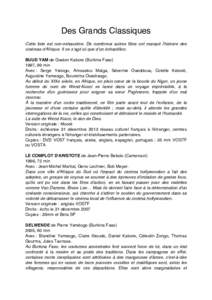 Des Grands Classiques Cette liste est non-exhaustive. De nombreux autres films ont marqué lʼhistoire des cinémas dʼAfrique. Il ne sʼagit ici que dʼun échantillon. BUUD YAM de Gaston Kabore (Burkina Faso) 1997, 99 