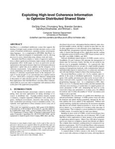 Exploiting High-level Coherence Information ∗ to Optimize Distributed Shared State DeQing Chen, Chunqiang Tang, Brandon Sanders, Sandhya Dwarkadas, and Michael L. Scott Computer Science Department