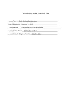 Accountability Report Transmittal Form  Agency Name ___South Carolina State University_____________________________ Date of Submission __September 14, 2012___________________________________ Agency Director ____Dr. Cynth