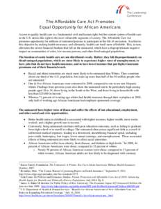 T he Affordable C are Ac t P romotes E qual Opportunity for Afric an A meric ans Access to quality health care is a fundamental civil and human right, but the current system of health care in the U.S. denies this right t