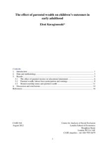 The effect of parental wealth on children’s outcomes in early adulthood Eleni Karagiannaki* Contents 1. Introduction .....................................................................................................