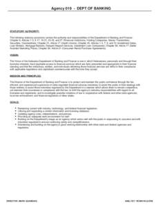 Agency[removed]DEPT OF BANKING  STATUTORY AUTHORITY: The following statutory provisions contain the authority and responsibilities of the Department of Banking and Finance: Chapter 8, Articles 1-3, 5-17, 19-21, 23-25, and 