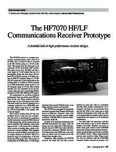 Colin Horrabin, G3SBI 17 Denbury Ave, Warrington, Stockton Heath, WA4 2BL, United Kingdom; [removed] The HF7070 HF/LF Communications Receiver Prototype A detailed look at high performance receiver desi