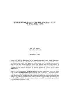 MOVEMENTS OF WAGES OVER THE BUSINESS CYCLE: AN INTRA-FIRM VIEW Beth Anne Wilson Federal Reserve Board