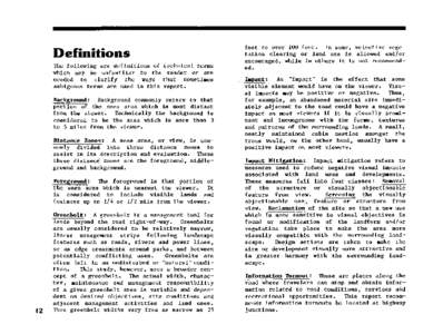 Definitions The following are definitions of technical terms which may be unfamiliar to the reader or are needed to clarify the ways that sometimes ambiguous terms are used in this report. Background: Background commonly