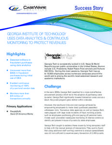 Success Story casewareanalytics.com GEORGIA INSTITUTE OF TECHNOLOGY USES DATA ANALYTICS & CONTINUOUS MONITORING TO PROTECT REVENUES