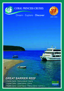 [removed]GREAT BARRIER REEF 3 Nights Cairns - Pelorus Island - Cairns 4 Nights Cairns - Lizard Island - Cairns