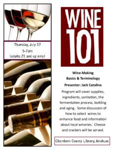 Wine-Making Basics & Terminology Presenter: Jack Catalina