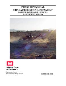 PHASE II PHYSICAL CHARACTERISTICS ASSESSMENT FORMER HAWTHORNE LANDFILL HAWTHORNE, NEVADA  Sacramento District