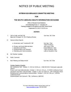 NOTICE OF PUBLIC MEETING INTERIM GOVERNANCE COMMTTEE MEETING FOR THE SOUTH CAROLINA HEALTH INFORMATION EXCHANGE Office of Research and Statistics 1919 Blanding Street  Columbia, SC