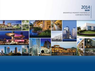 2014 MAY BROOKFIELD PROPERTY PARTNERS L.P. CORPORATE PROFILE