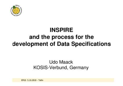 INSPIRE and the process for the development of Data Specifications Udo Maack KOSIS-Verbund, Germany
