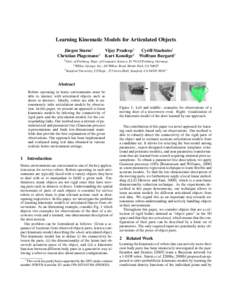 Learning Kinematic Models for Articulated Objects ¨ Jurgen Sturm1 Christian Plagemann3