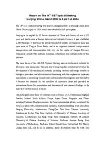 Report on The 14th ISE Toptical Meeting Nanjing, China, March 29th to April 1st, 2014 The 14th ISE Toptical Meeting was held at Zhongshan Hotel in Nanjing China, from