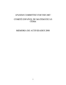 SPANISH COMMITTEE FOR THE IMU COMITÉ ESPAÑOL DE MATEMÁTICAS CEMat MEMORIA DE ACTIVIDADES 2008