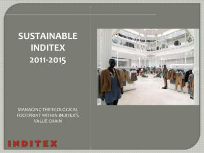 Sustainability / Certified wood / Inditex / Sustainable development / Zara / Green building / Leadership in Energy and Environmental Design / Environment / Architecture / Sustainable building