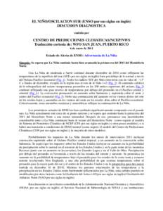 EL NIÑO/OSCILACION SUR (ENSO por sus siglas en inglés) DISCUSION DIAGNOSTICA emitido por CENTRO DE PREDICCIONES CLIMATICAS/NCEP/NWS Traducción cortesía de: WFO SAN JUAN, PUERTO RICO