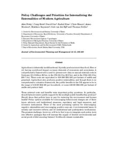 Policy Challenges and Priorities for Internalising the Externalities of Modern Agriculture Jules Pretty1, Craig Brett2, David Gee 3, Rachel Hine1, Chris Mason4, James Morison4, Matthew Rayment5, Gert van der Bijl6 and Th