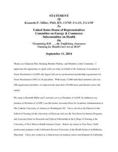 STATEMENT Of Kenneth P. Miller, PhD, RN, CFNP, FAAN, FAANP To United States House of Representatives Committee on Energy & Commerce