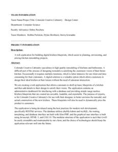 TEAM INFORMATION Team Name/Project Title: Colorado Creative Cabinetry – Design Center Department: Computer Science Faculty Advisor(s): Debra Parcheta Team Members: Robbie Perlstein, Dylan Dewhurst, Henry	
  Granados