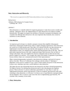 Data Abstraction and Hierarchy * This research was supported by the NEC Professorship of Software Science and Engineering. Barbara Liskov Affiliation: MIT Laboratory for Computer Science Cambridge, MA , 02139