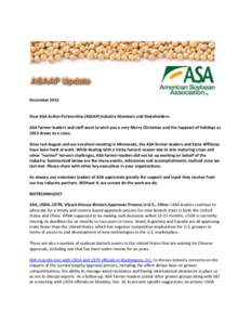 DecemberDear ASA Action Partnership (ASAAP) Industry Members and Stakeholders: ASA farmer-leaders and staff want to wish you a very Merry Christmas and the happiest of holidays as 2013 draws to a close. Since last