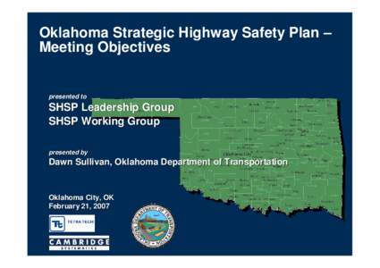 Oklahoma Strategic Highway Safety Plan – Meeting Objectives presented to  SHSP Leadership Group