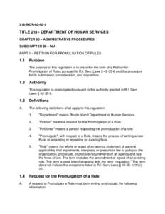 218-RICRTITLEDEPARTMENT OF HUMAN SERVICES CHAPTER 60 – ADMINISTRATIVE PROCEDURES SUBCHAPTER 00 – N/A PART 1 – PETITION FOR PROMULGATION OF RULES