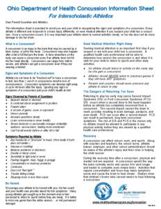 Ohio Department of Health Concussion Information Sheet For Interscholastic Athletics Dear Parent/Guardian and Athletes, This information sheet is provided to assist you and your child in recognizing the signs and symptom