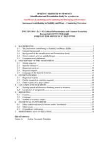 SPECIFIC TERMS OF REFERENCE Identification and Formulation Study for a project on Anti-Money Laundering and Countering the Financing of Terrorism Instrument contributing to Stability and Peace – Countering Terrorism  F