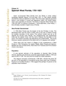 Chapter 10  Spanish West Florida, [removed]Spain re-conquered West Florida from the British in three military campaigns between August 1779 and May[removed]In 1783, Britain officially returned the colony to Spanish by Tre