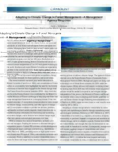 Adapting to Climate Change in Forest Management—A Management Agency Response David L. Spittlehouse Research Branch, British Columbia Ministry of Forests and Range, Victoria, BC, Canada  Forest and rangelands occupy abo