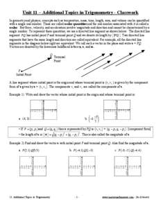 Unit 11 – Additional Topics in Trigonometry - Classwork In geometry and physics, concepts such as temperature, mass, time, length, area, and volume can be quantified with a single real number. These are called scalar q