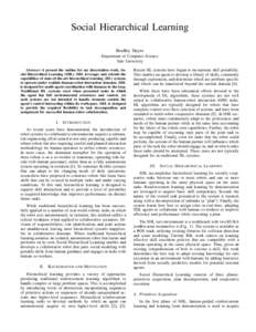 Social Hierarchical Learning Bradley Hayes Department of Computer Science Yale University Abstract—I present the outline for my dissertation work, Social Hierarchical Learning (SHL). SHL leverages and extends the capab