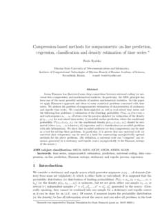 Compression-based methods for nonparametric on-line prediction, regression, classification and density estimation of time series ∗ Boris Ryabko Siberian State University of Telecommunications and Informatics, Institute