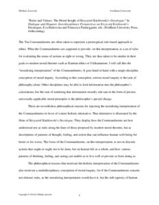 William Jaworski  Fordham University “Rules and Virtues: The Moral Insight of Krzysztof Kieślowski’s Decalogue.” In Dialogue and Disquiet: Interdisciplinary Perspectives on Krzysztof Kieślowski’s