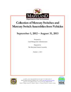 Department of the Environment  Collection of Mercury Switches and Mercury Switch Assemblies from Vehicles September 1, 2012 – August 31, 2013 Prepared by: