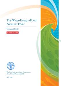 The Water-Energy-Food Nexus at FAO Concept Note ADVANCE COPY  The Food and Agriculture Organization