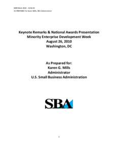 MEDWeek 2010 – [removed]AS PREPARED for Karen Mills, SBA Administrator Keynote Remarks & National Awards Presentation Minority Enterprise Development Week August 26, 2010