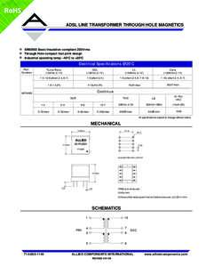 RoHS ADSL LINE TRANSFORMER THROUGH HOLE MAGNETICS EN60950 Basic Insulation compliant 250Vrms Through Hole compact foot print design Industrial operating temp: -40ºC to +85ºC